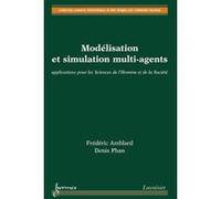 Modélisation et Simulation Multi-agents Applications pour les Sciences de l'Homme et de la Société