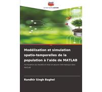 Modélisation et simulation spatio-temporelles de la population à l'aide de MATLAB: Formulation du modèle et mise en œuvre informatique dans MATLAB