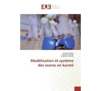 Modélisation et système des scores en karaté - Jérôme Frigout - Universitaires Europeennes - broché - Essai