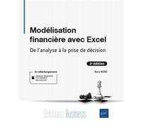 Modélisation financière avec Excel (2e édition) - De l'analyse à la prise de décision 2ème Edition, De l'analyse à la prise de décision - Boris Noro - Eni Editions - broché - Etude
