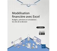 Modélisation financière avec Excel Budgets, prévisions et simulations : les clés de la décision (3e édition) - Boris Noro - Eni Editions - broché - Manuel