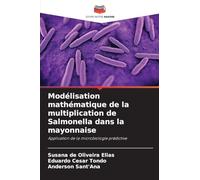 Modélisation mathématique de la multiplication de Salmonella dans la mayonnaise: Application de la microbiologie prédictive