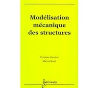 Modélisation mécanique des structures Michel Borel (Auteur), Christian DECOLON (Auteur)