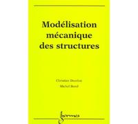 Modélisation mécanique des structures - Michel Borel - Hermes Science Publications - broché - Manuel