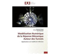 Modélisation Numérique De La Réponse Mécanique Autour Des Tunnels