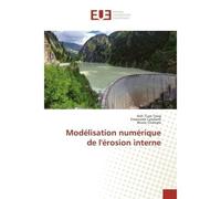 Modélisation numérique de l'érosion interne - Emanuele CATALANO - Universitaires Europeennes - broché - Livre