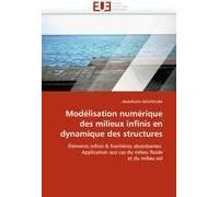 Modélisation Numérique Des Milieux Infinis En Dynamique Des Structures