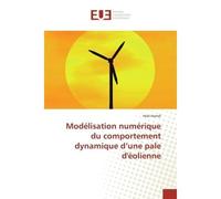 Modélisation numérique du comportement dynamique d'une pale d'éolienne - Hedi Hamdi - Universitaires Europeennes - broché - Essai