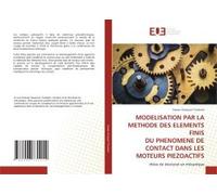 Modelisation Par La Methode Des Elements Finis Du Phenomene De Contact Dans Les Moteurs Piezoactifs