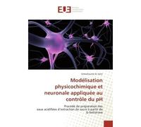 Modélisation physicochimique et neuronale appliquée au contrôle du pH Procédé de préparation des eaux acidifiées d’extraction de sucre à partir de la betterave - Omkaltoume EL Fatni - Universitaires E