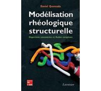Modélisation rhéologique structurelle : dispersions concentrées et fluides complexes Dispersions concentrées et fluides complexes - Daniel QUEMADA - Technique Et Documentation - broché - Etude