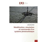 Modélisation, simulation et commande d'un système photovoltaïque - Marwa Slimene - Universitaires Europeennes - broché - Livre