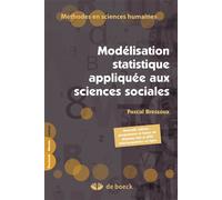 Modélisation statistique appliquée aux sciences sociales 2010 - Pascal Bressoux - De Boeck Supérieur - broché - Etude