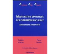 Modelisation statistique des phenomenes de duree - applications actuarielles PLANCHET/THEROND (Auteur)