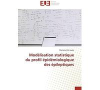 Modélisation Statistique Du Profil Épidémiologique Des Épileptiques