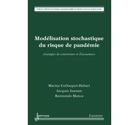 Modelisation stochastique du risque de pandemie strategies d - Corlosquet-Haba - Hermes Science Publications - broché - Livre