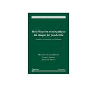 Modélisation Stochastique Du Risque De Pandémie Stratégies De Couverture Et D'assurance Coll Méthode