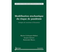 Modélisation stochastique du risque de pandémie : stratégies de couverture et d'assurance - Raimondo Manca - Hermes Science Publications - broché - Livre