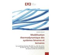 Modélisation thermodynamique des systèmes binaires et ternaires - Abdellah Iddaoudi - Universitaires Europeennes - broché - Etude