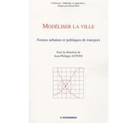 Modéliser La Ville - Formes Urbaines Et Politiques De Transport