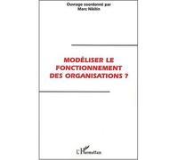 Modeliser le fonctionnement des organisations ? - Marc Nikitin - L'harmattan - broché - Etude