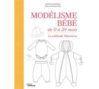 Modélisme bébé de 0 à 24 mois La méthode Valantoine - Sophie Valantoine - Eyrolles - broché - Guide