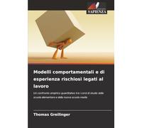 Modelli comportamentali e di esperienza rischiosi legati al lavoro: Un confronto empirico quantitativo tra i corsi di studio della scuola elementare e della nuova scuola media