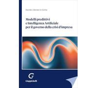 Modelli predittivi e Intelligenza Artificiale per il governo della crisi d'impresa