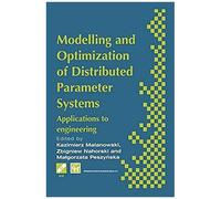 Modelling And Optimization Of Distributed Parameter Systems Applications To Engineering