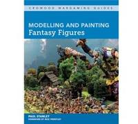 Modelling and Painting Fantasy Figures by Paul Stanley Paul Stanley (Auteur)