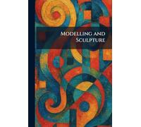 Modelling and Sculpture