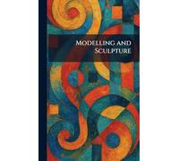 Modelling and Sculpture