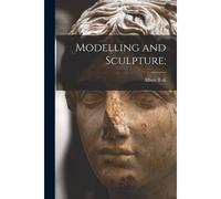 Modelling And Sculpture;