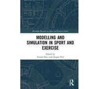 Modelling and Simulation in Sport and Exercise (Routledge Research in Sport and Exercise Science) - [Version Originale] Inconnu (Auteur)
