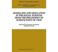 Modelling And Simulation In The Social Sciences From The Philosophy Of Science Point Of View