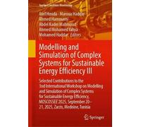 Modelling and Simulation of Complex Systems for Sustainable Energy Efficiency III: Selected Contributions to the 3nd International Workshop on ... 20-21, 2025, Zarzis, Mednine, Tunisia
