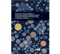Modelling and Simulation of Electrical Energy Systems through a Complex Systems Approach using Agent-Based Models | Enrique Alberto Kremers Enrique Alberto KremersEnrique Alberto Kremers (Auteur)