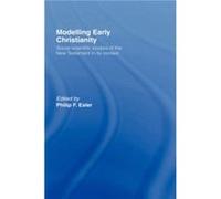 Modelling Early Christianity by Philip Esler St. Andrews Conference on New Testament Interpretation and the Social (Auteur)