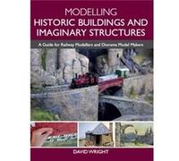 Modelling Historic Buildings and Imaginary Structures by David Wright David Wright (Auteur)