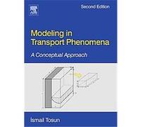 Modelling in Transport Phenomena Ismail Tosun (Auteur)