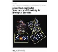 Modelling Molecular Structure and Reactivity in Biological Systems, Special Publication (Royal Society of Chemistry (Great Britain)), 304