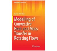 Modelling Of Convective Heat And Mass Transfer In Rotating Flows