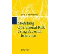 Modelling Operational Risk Using Bayesian Inference