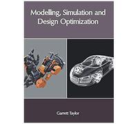 Modelling, Simulation And Design Optimization