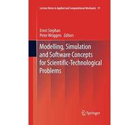 Modelling, Simulation And Software Concepts For Scientific-Technological Problems