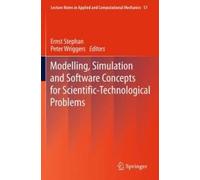Modelling, Simulation And Software Concepts For Scientific-Technological Problems