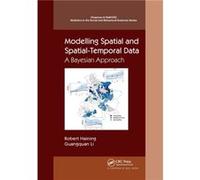 Modelling Spatial and Spatial-Temporal Data : A Bayesian Approach Robert P Haining , Guangquan Li (Auteur)