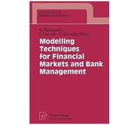 Modelling Techniques For Financial Markets And Bank Management