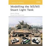 Modelling the M3/M5 Stuart Light Tank, Osprey Modelling, 4 Steven J. Zaloga (Auteur)
