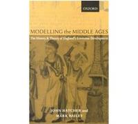 Modelling the Middle Ages, Oxford Ethics Series John Hatcher, Mark Bailey (Auteur)
